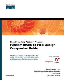 Cisco Networking Academy Program: Fundamentals of Web Design Companion Guide