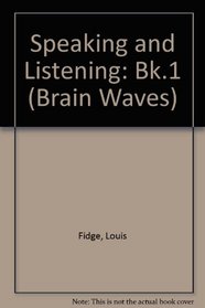 Speaking and Listening: Bk.1 (Brain Waves)