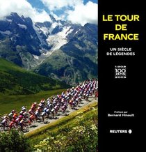 Le Tour de France : Un sicle de lgendes