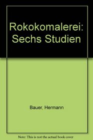 Rokokomalerei: Sechs Studien (German Edition)