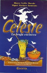 Celeste: La Bruja Cocinera / Celestial: The Cooking Witch