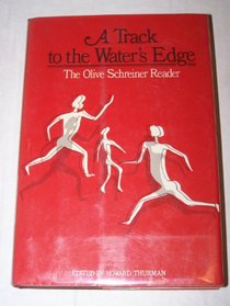 A track to the water's edge;: The Olive Schreiner reader