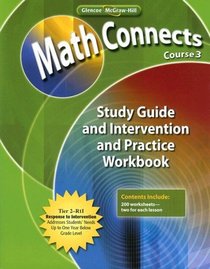 Math Connects: Concepts, Skills, and Problems Solving, Course 3, Study Guide and Intervention/Practice Workbook (Math Connects: Course 3)