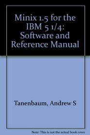 Minix 1.5 for the IBM 5 1/4: Software and Reference Manual
