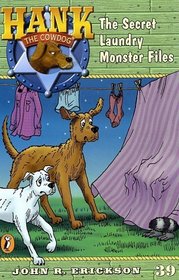 The Secret Laundry Monster Files (Hank the Cowdog, Bk 39)