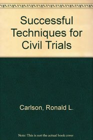 Successful Techniques for Civil Trials