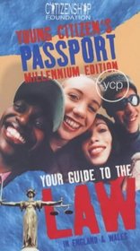 The Young Citizen's Passport: Millennium Edition: Your Guide to the Law in England and Wales