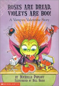 Roses Are Dread, Violets Are Boo: A Vampire Valentine Story