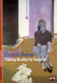 Francis Bacon: 'Taking Reality by Surprise' (New Horizons)