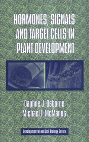 Hormones, Signals and Target Cells in Plant Development (Developmental and Cell Biology Series)