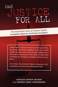 And Justice For All: The Improbable Story of Virginia Snyder, Investigative Reporter and Private Investigator