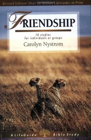 Friendship: Growing Side by Side : 10 Individuals or Groups (Lifeguide Bible Studies)
