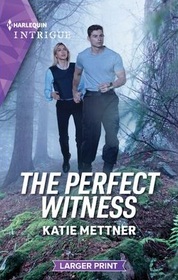 The Perfect Witness (Secure One, Bk 2) (Harlequin Intrigue, No 2203) (Larger Print)