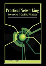 Practical Networking: How to Give and Get Help With Jobs