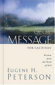 God's Message for Each Day : Wisdom from the Word of God