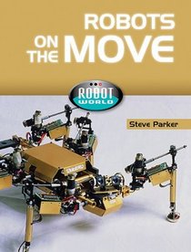 Robots on the Move (Robot World)