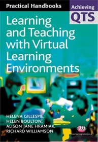 Learning And Teaching With Virtual Learning Environments (Practial Handbooks)