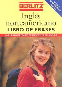 Berlitz Ingls Norteamericano Libro de Frases (Berlitz Phrase Book) (English and Spanish Edition)