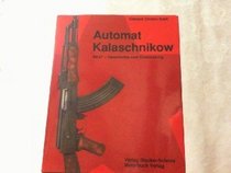 Automat Kalaschnikow. AK47, Geschichte und Entwicklung