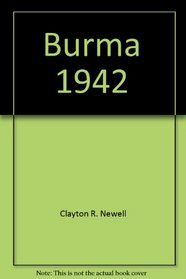 Burma, 1942 (CMH Pub)