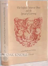 The Oxford University Press and the Spread of Learning, 1468-1978: An Illustrated History