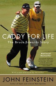 Caddy for Life : The Bruce Edwards Story