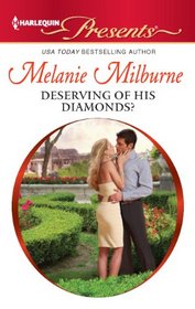 Deserving of His Diamonds? (Outrageous Sisters, Bk 1) (Harlequin Presents, No 3080)
