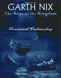 Drowned Wednesday (Keys to the Kingdom, Bk 3)