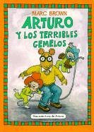 Arturo y los terribles gemelos / Arthur Babysits (Una Aventura De Arturo) (Spanish Edition)