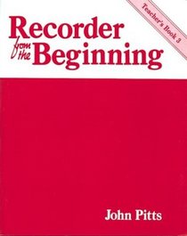 Recorder From The Beginning: Teacher's Book 3