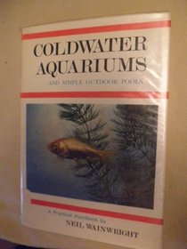 Coldwater aquariums and simple outdoor pools;