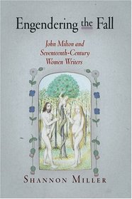 Engendering the Fall: John Milton and Seventeenth-Century Women Writers