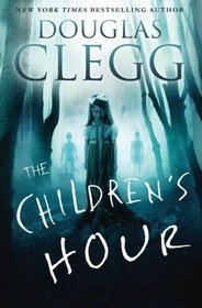 The Children's Hour: A Supernatural Thriller