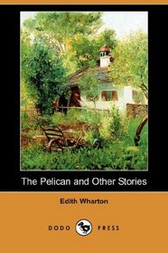 The Pelican and Other Stories (Dodo Press)