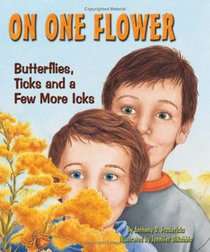 On One Flower: Butterflies, Ticks And a Few More Icks