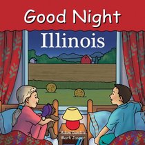 Good Night Illinois (Good Night Our World series)