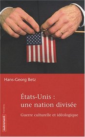 Etats-Unis : une nation divisée (French Edition)