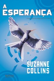 A Esperanca (Mockingjay) (Hunger Games, Bk 3) (Portuguese Edition)