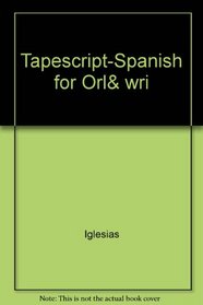 Tapescript-Spanish for Orl&wri