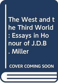 The West and the Third World: Essays in Honour of J.D.B. Miller