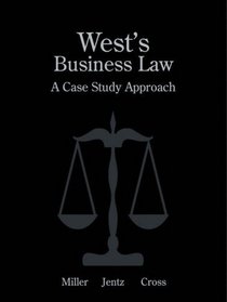 West's Business Law: A Case Study Approach with Student's Guide to Case Analysis and Inline Research