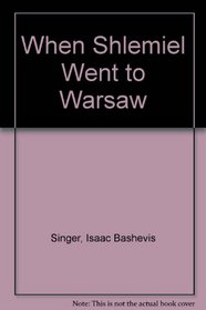 When Shlemiel Went to Warsaw
