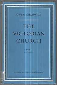 Victorian Church: 1829-59 Pt. 1 (Eccles.History of English)