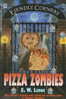 Pizza Zombies (Fiendly Corners, Bk 2)