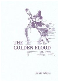 Golden Flood (Fraser Publishing Library) (Contrary Opinion Library)