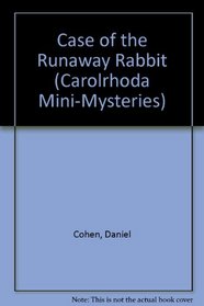 The Case of the Runaway Rabbit (Carolrhoda Mini-Mysteries)