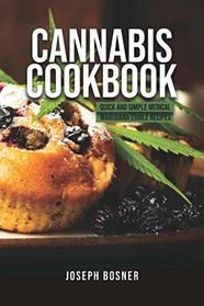 Cannabis Cookbook: Quick and Simple Medical Marijuana Edible Recipes