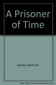 A Prisoner of Time