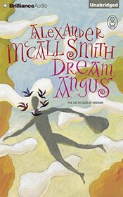 Dream Angus: The Celtic God of Dreams (The Myths Series)