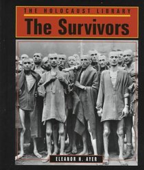 The Survivors (Holocaust Library (San Diego, Calif.).)